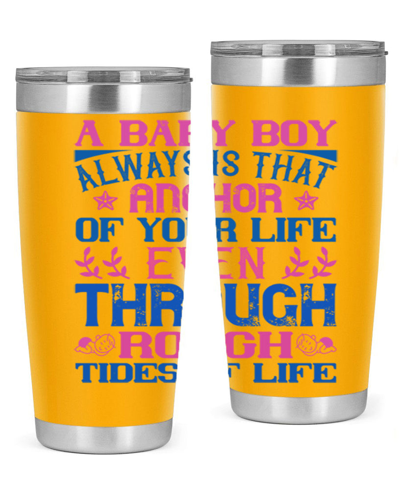 A baby boy always is that anchor of your life even through rough tides of life Style 151#- baby- tumbler