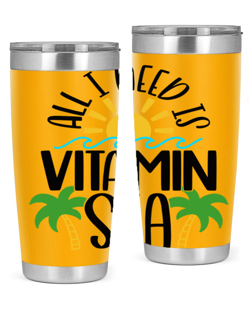 All I Need Is Vitamin Sea Style 56#- summer- Tumbler