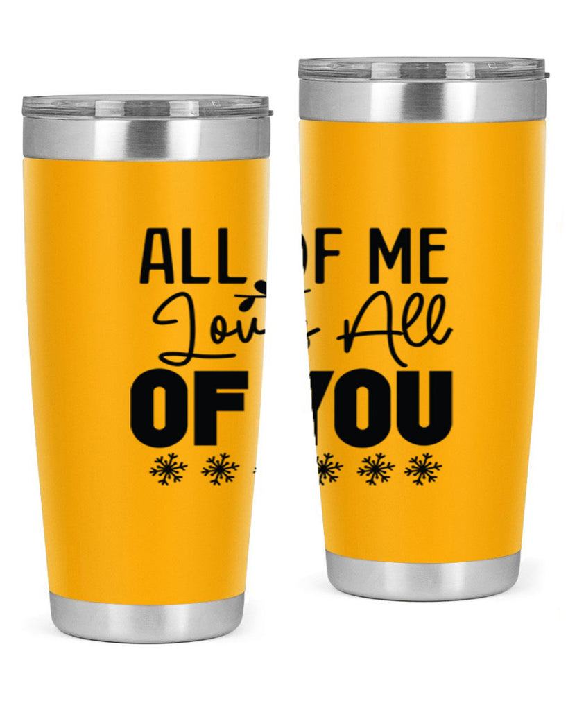 All of Me Loves All of You 5#- winter- Tumbler