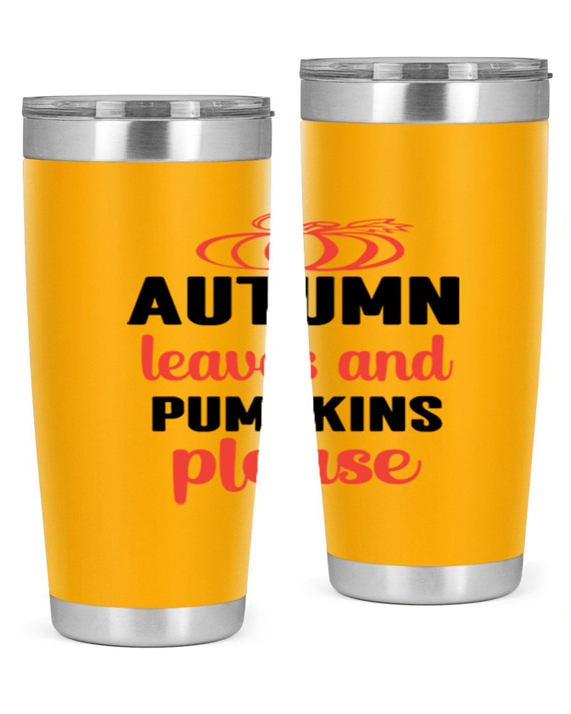 Autumn leaves and pumpkins please 27#- fall- Tumbler