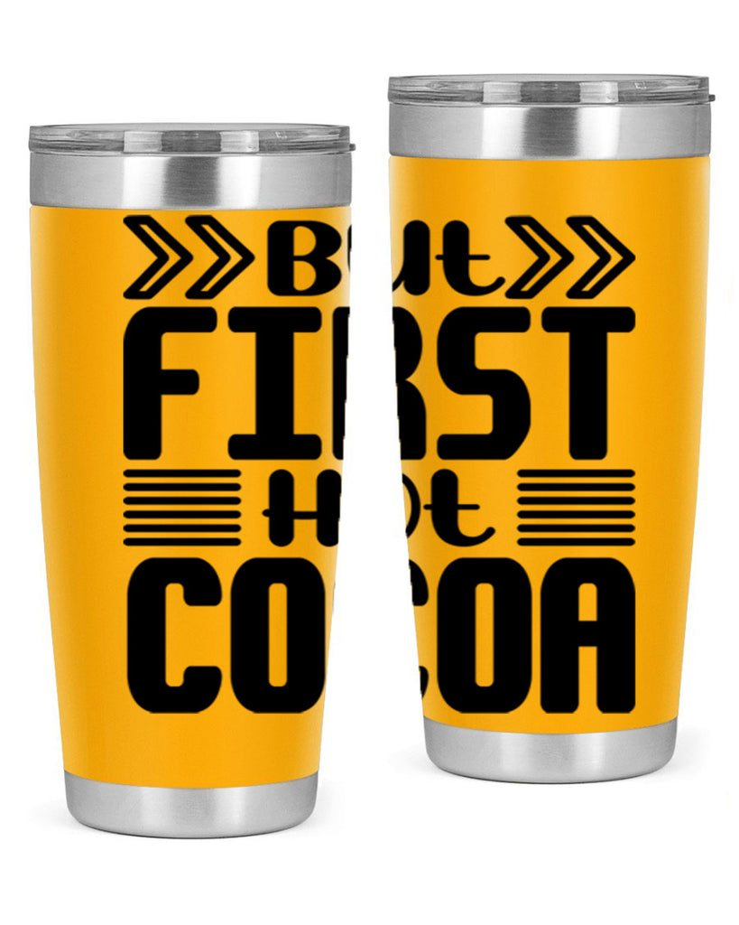 But First Hot Cocoa 37#- winter- Tumbler
