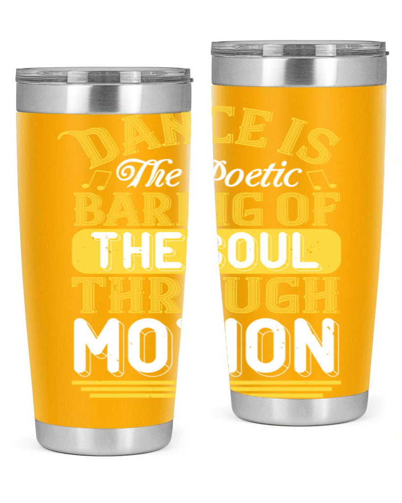 Dance is the poetic baring of the soul through motion 4#- dance- Tumbler