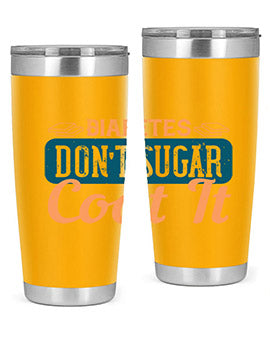 Diabetes Don’T Sugar Coat It Style 2#- diabetes- Tumbler