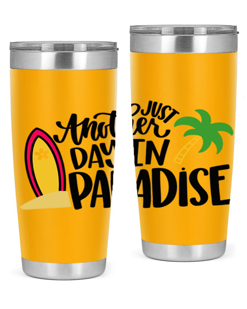 Just Another Day In Paradise Style 36#- summer- Tumbler