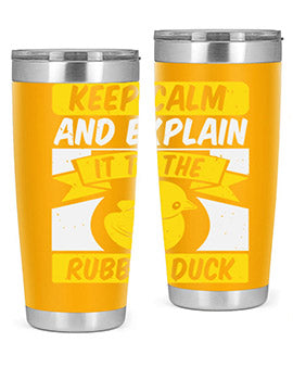 Keep calm and explain it to the rubber duck Style 31#- duck- Tumbler