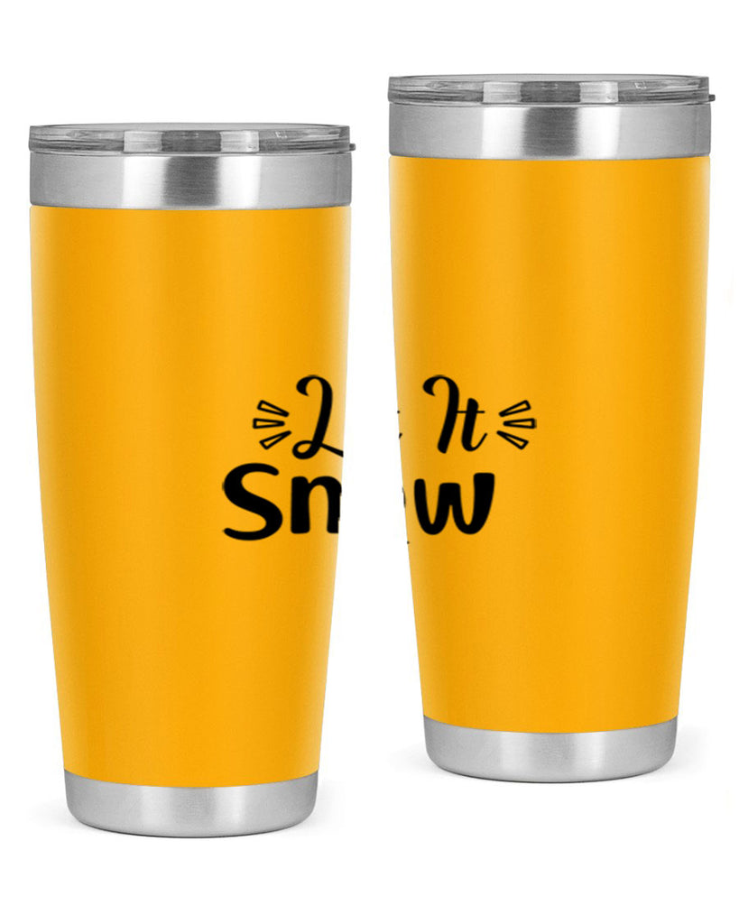 Let It Snow 285#- winter- Tumbler