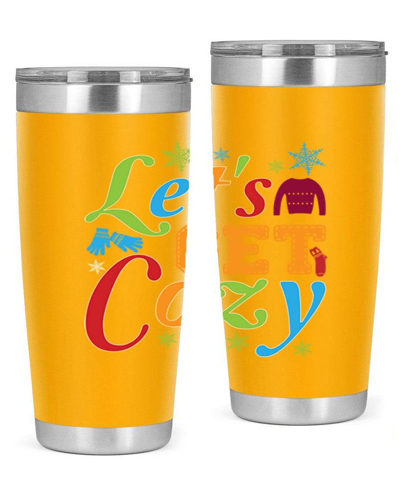 Lets Get Cozy Winter 297#- winter- Tumbler