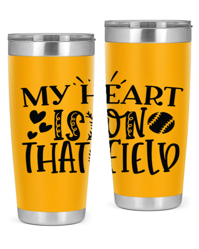 My Heart Is on That Field 2049#- baseball- Tumbler