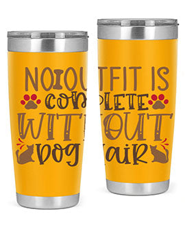 No Outfit Is Complete Without Dog Hair Style 67#- dog- Tumbler