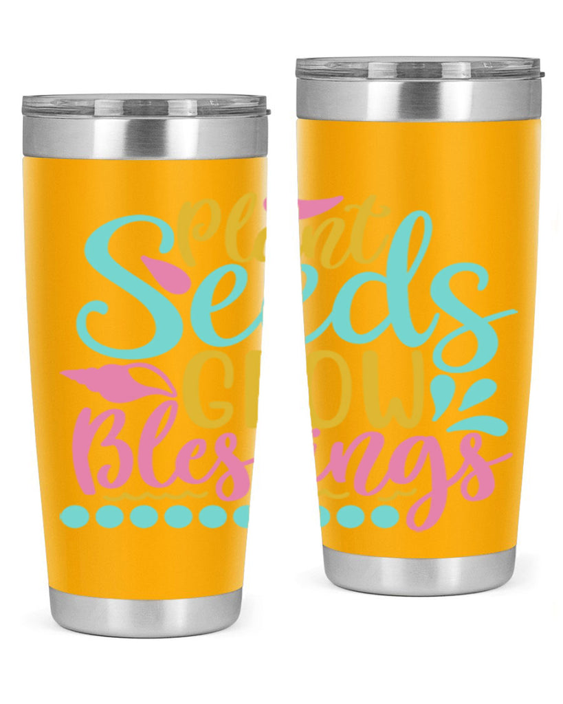 Plant seeds grow blessings Style 57#- summer- Tumbler