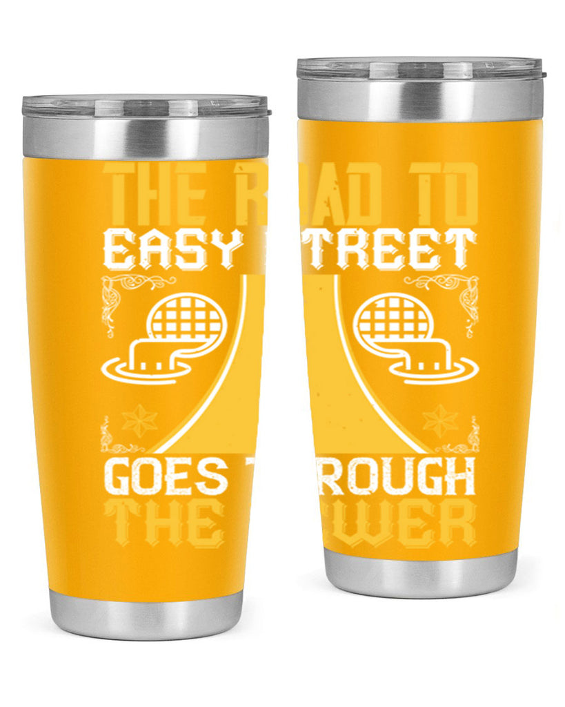 The road to Easy Street goes through the sewer Style 11#- coaching- tumbler