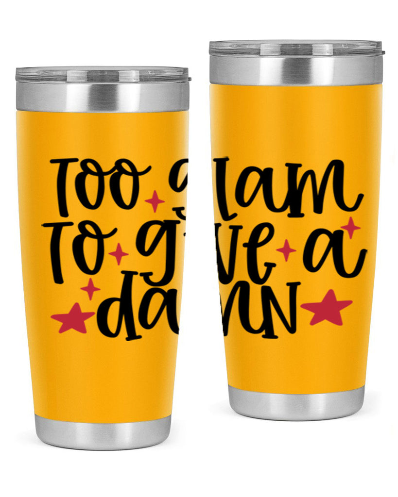 Too glam to give a damn design Style 215#- make up- Tumbler