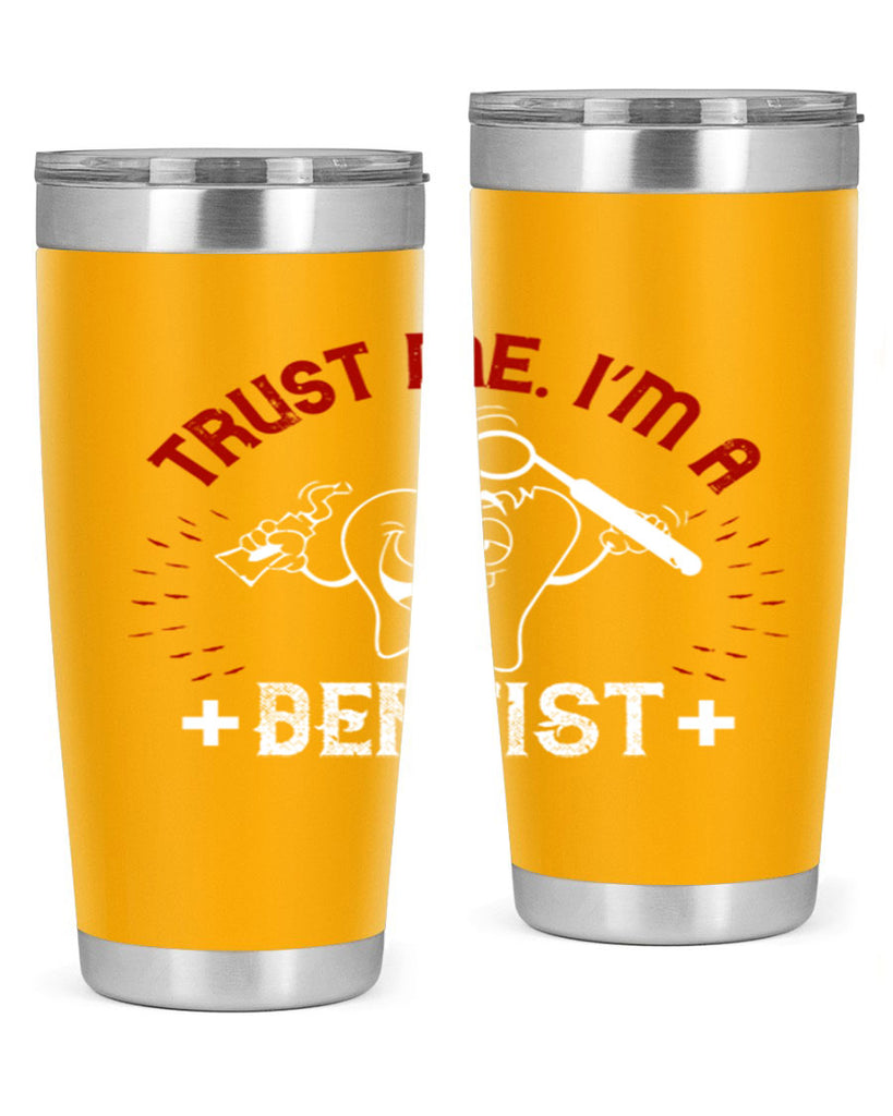 Trust me im dentist Style 10#- dentist- tumbler
