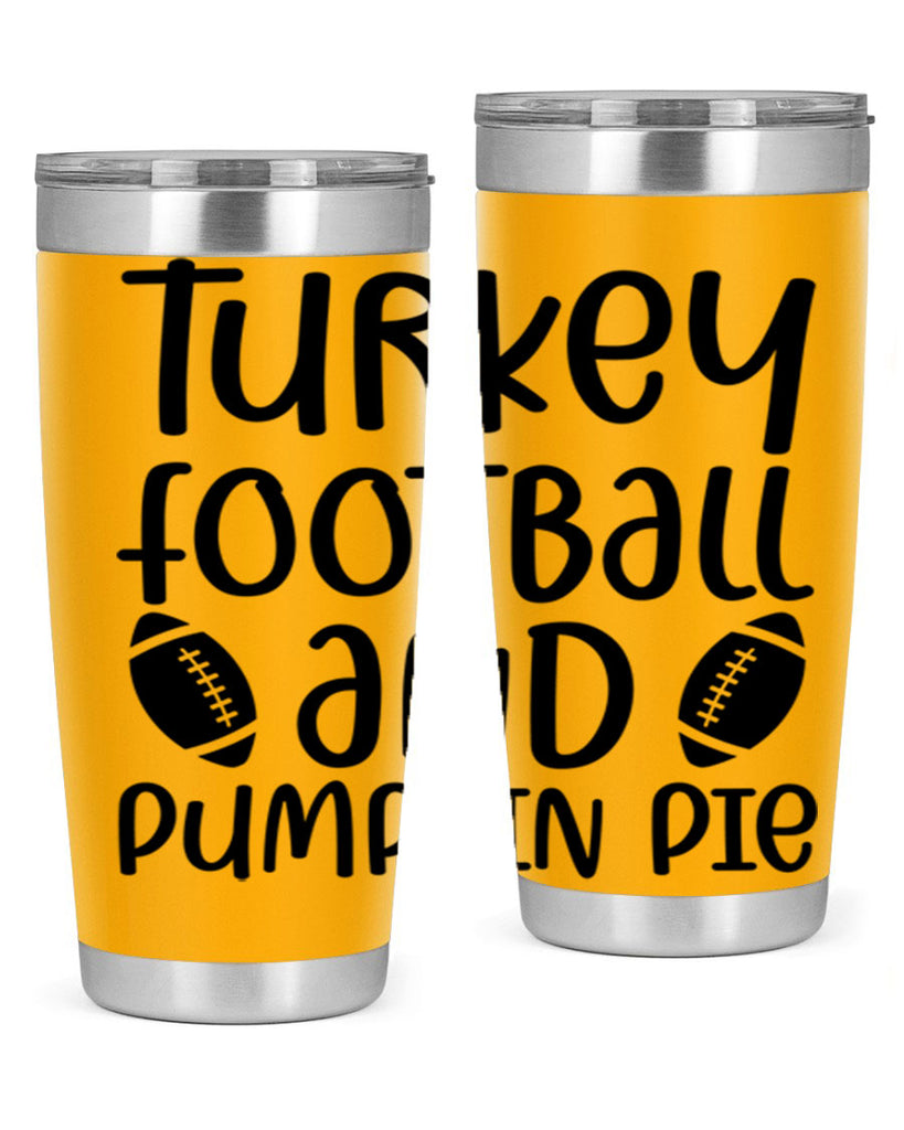 Turkey Football And Pumpkin Pie 622#- fall- Tumbler