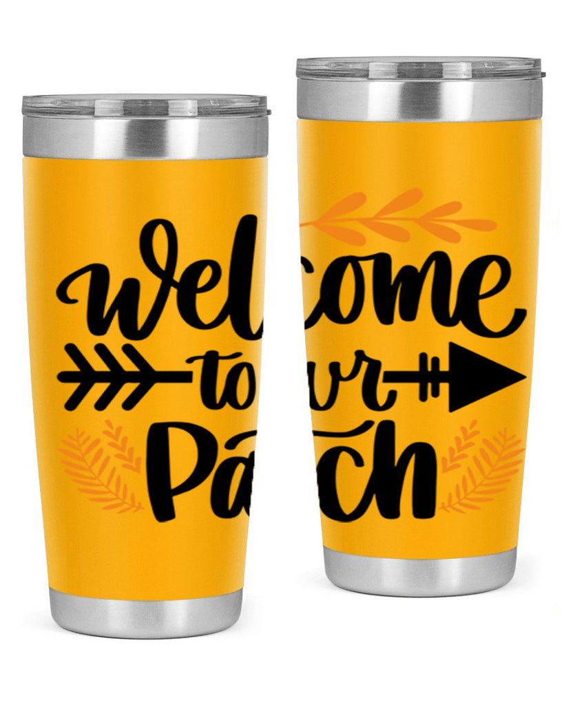 Welcome To Our Patch 517#- fall- Tumbler