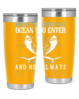 When you enter the ocean you enter the food chain and not always at the top Style 2#- shark  fish- Tumbler