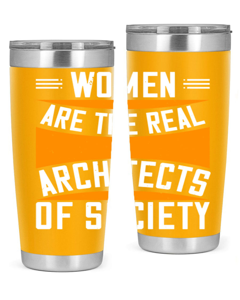 Women are the real architects Style 5#- womens day- Tumbler