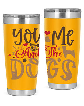 You Me And The Dogs Style 52#- dog- Tumbler