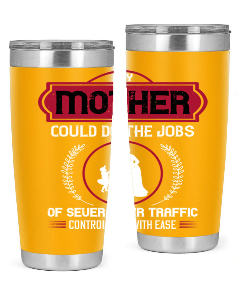 any mother could do 90#- mothers day- Tumbler