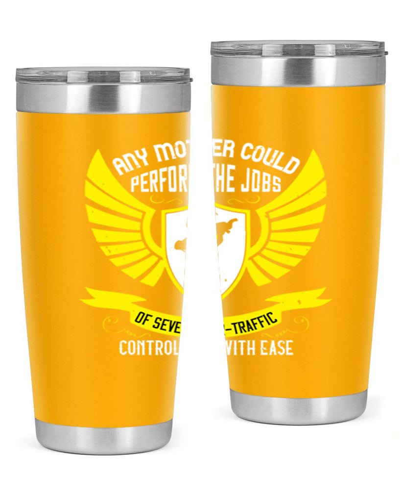 any mother could perform 88#- mothers day- Tumbler
