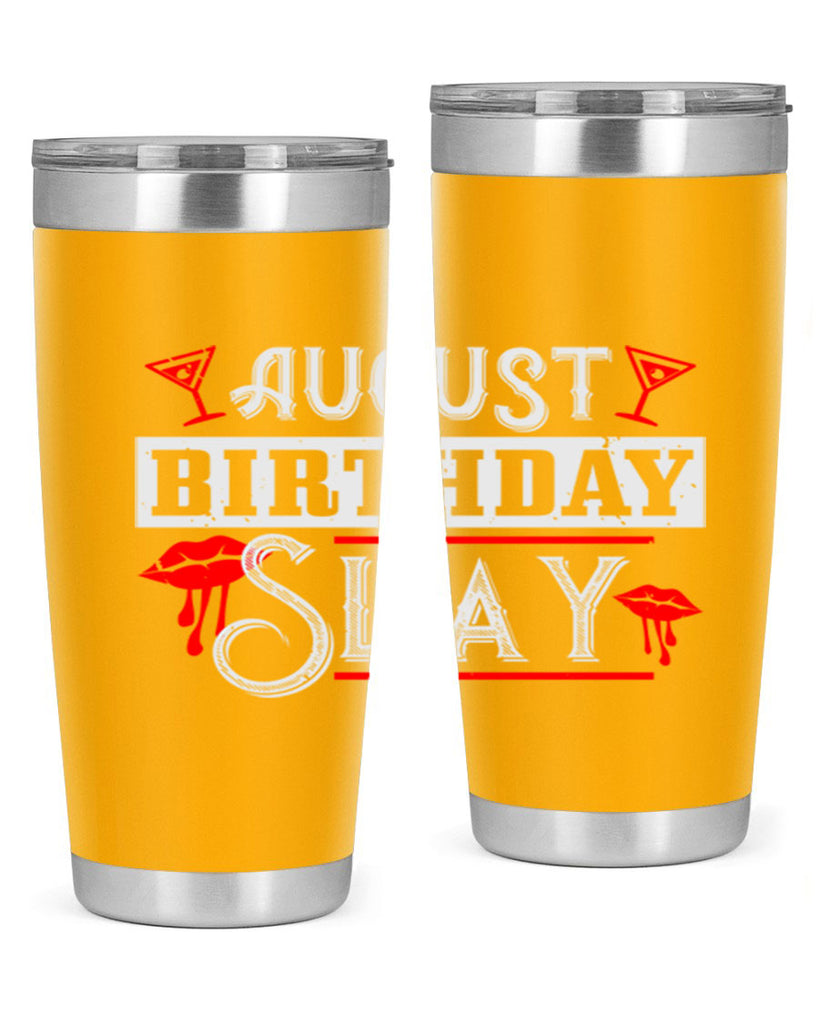 august birthday slay Style 61#- birthday- tumbler