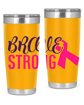 brave strong Style 15#- breast cancer- Tumbler