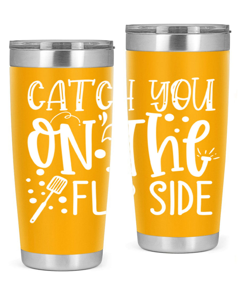 catch you on the flipside 50#- kitchen- Tumbler