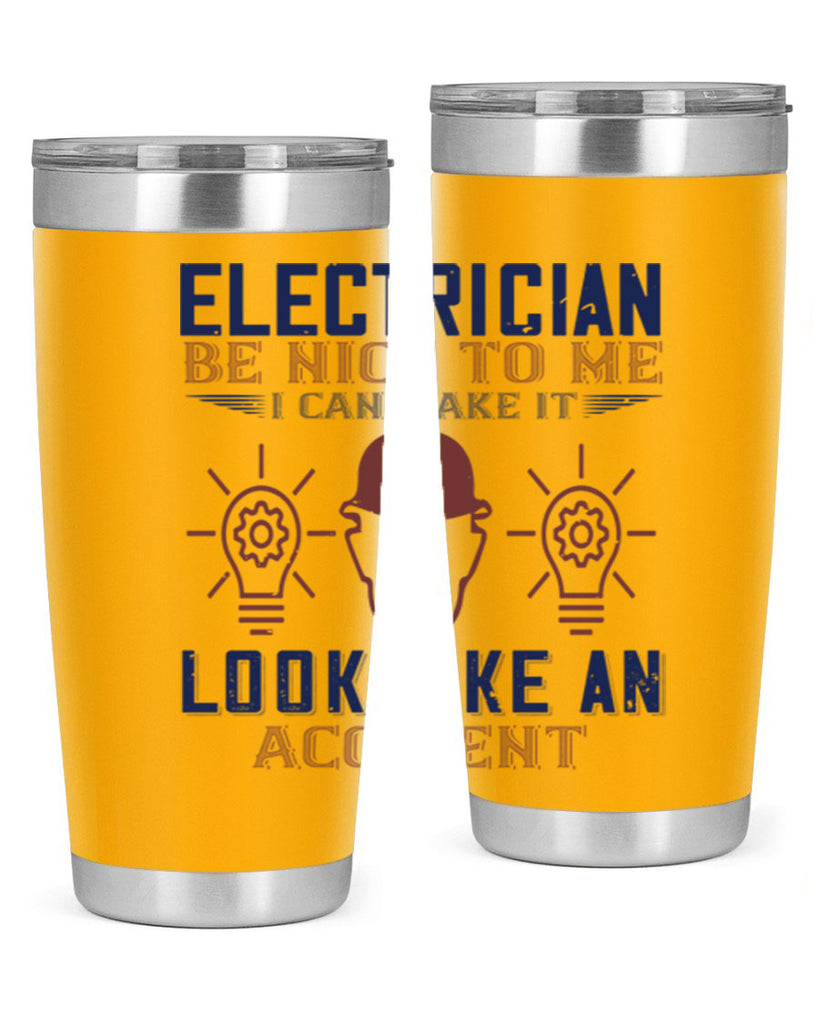 electrician nice to me i can make it look like an accident Style 68#- engineer- tumbler