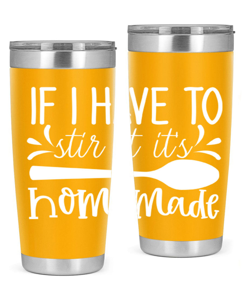 if i have to stir it its homemade 32#- kitchen- Tumbler