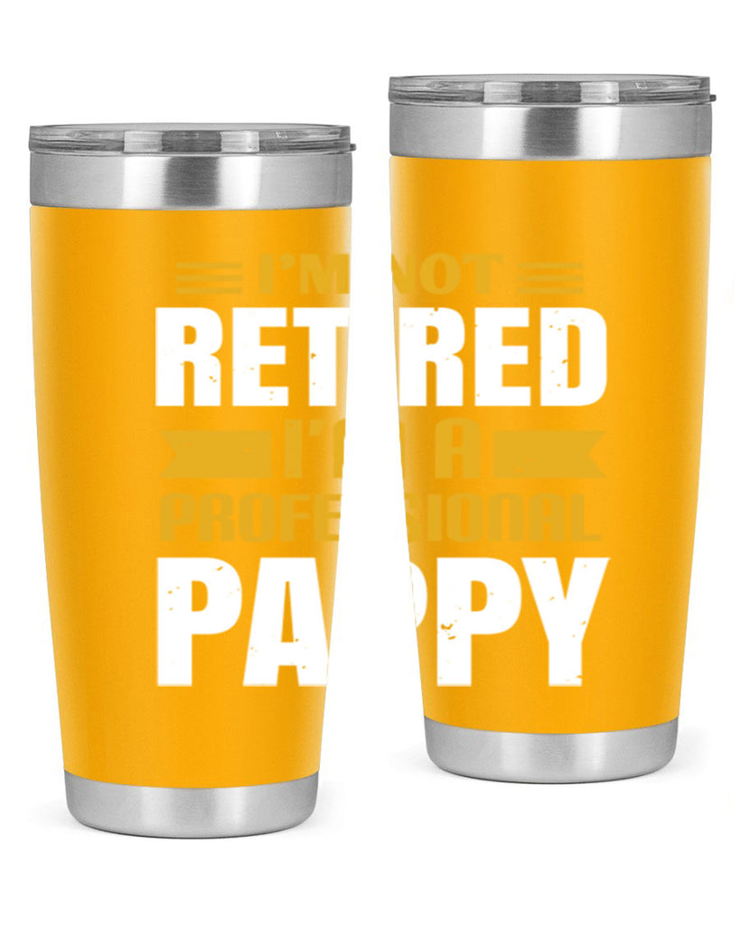 im not retired im a professional pappy 35#- grandpa - papa- Tumbler