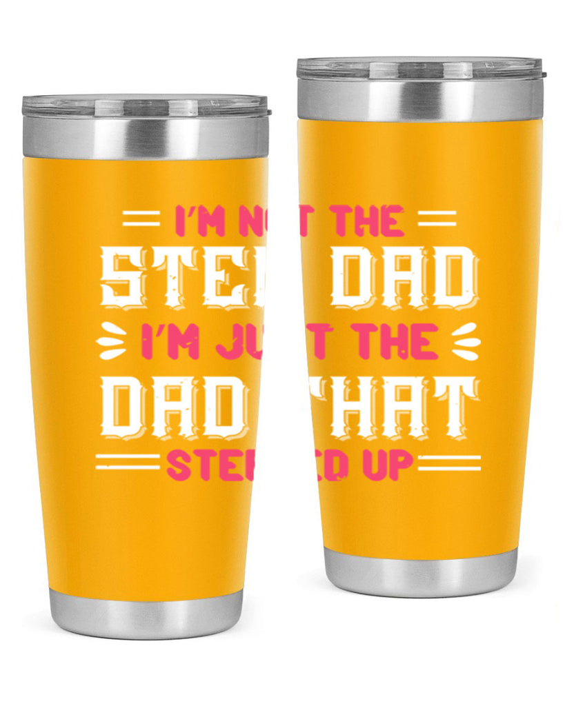im not the step dad im just the dad 34#- grandpa - papa- Tumbler