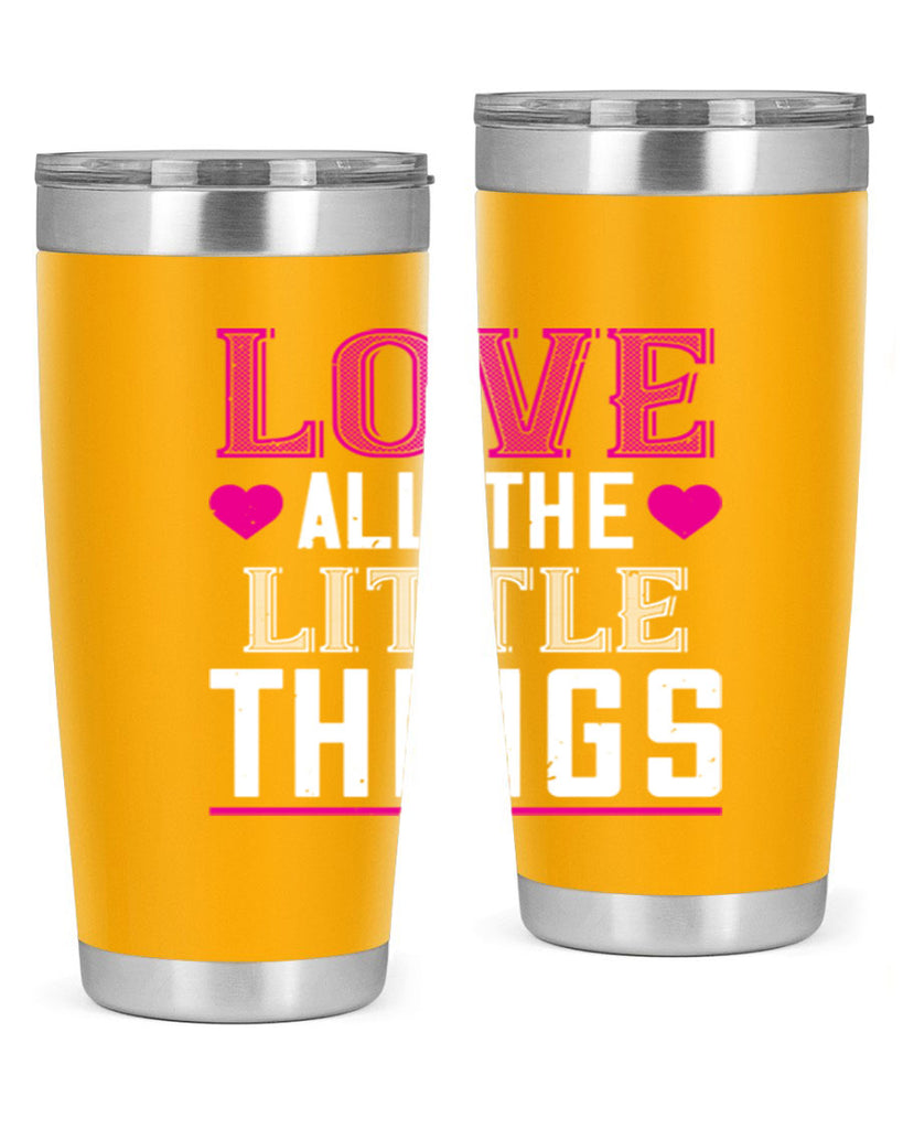 love all the little thing 46#- valentines day- Tumbler