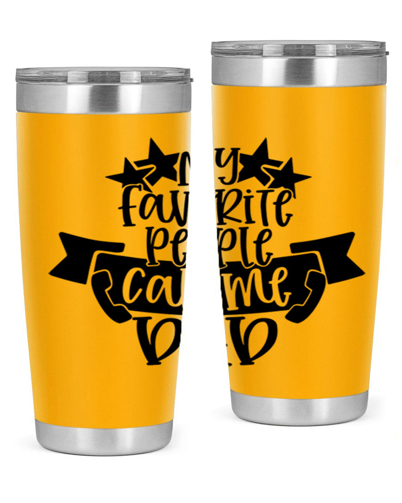 my favorite people call me dad 28#- fathers day- Tumbler