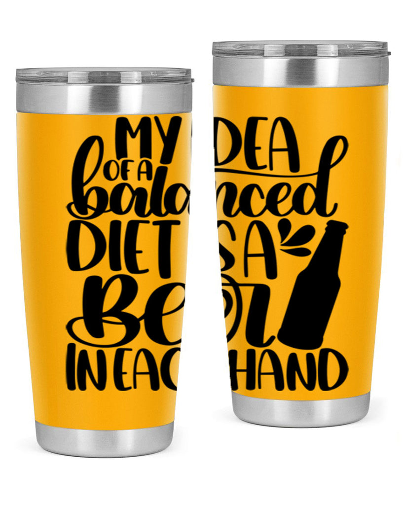 my idea of a balanced diet 24#- beer- Tumbler