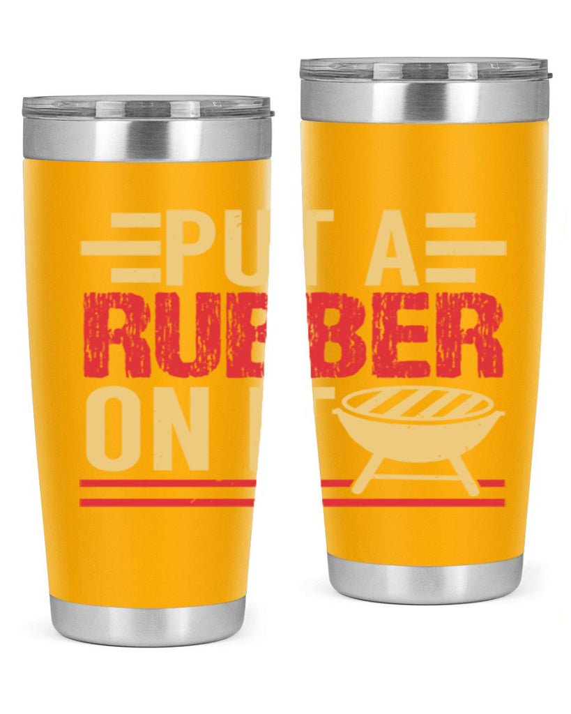 put a rubber on it 18#- bbq- Tumbler