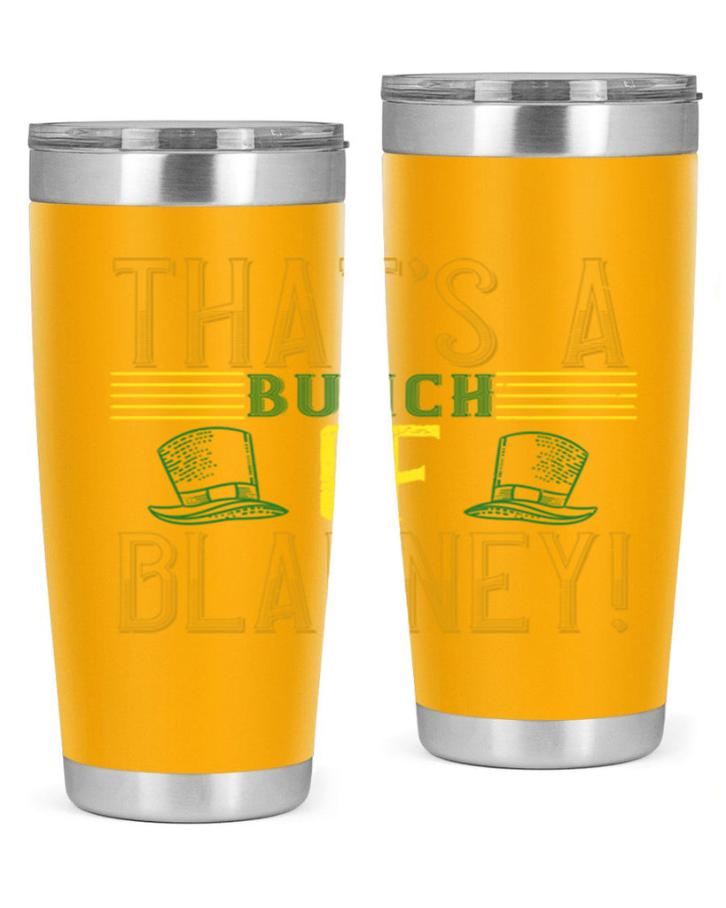 that’s a bunch of blarney Style 12#- St Patricks Day- Tumbler