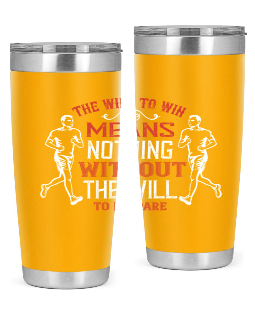 the will to win means nothing without the will to prepare 10#- running- Tumbler