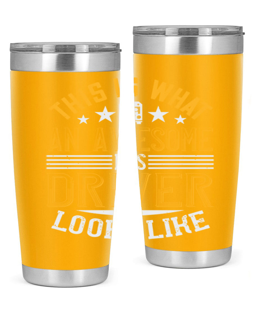 this is what an awesome bus driver looks like Style 10#- bus driver- tumbler