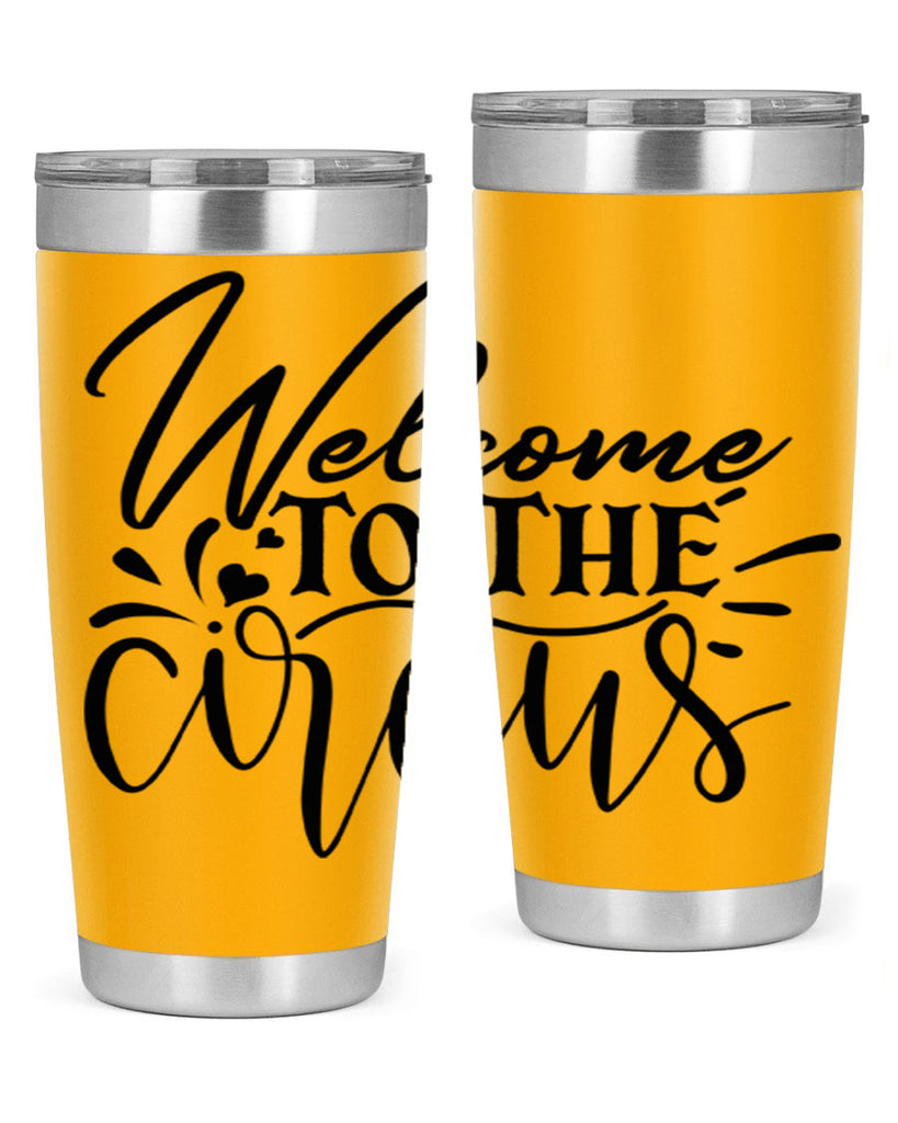 welcome to the circus 44#- home- Tumbler