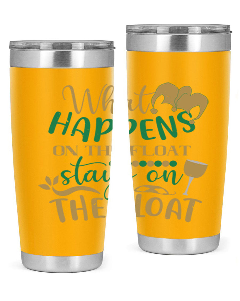 what happens on the float stays on the float 30#- mardi gras- Tumbler