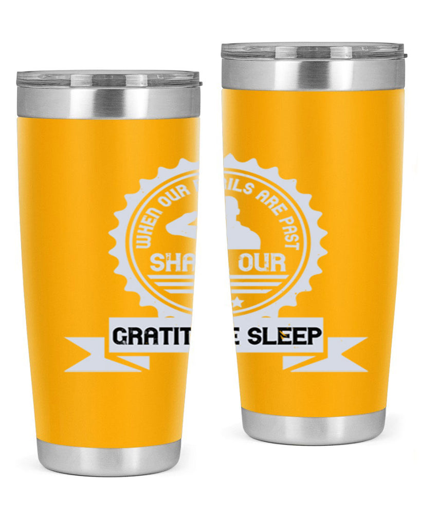 when our perils are past shall our gratitude sleep 4#- Veterns Day- Tumbler