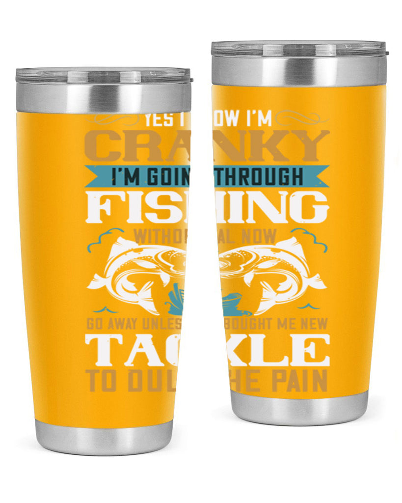 yes i know im cranky 8#- fishing- Tumbler