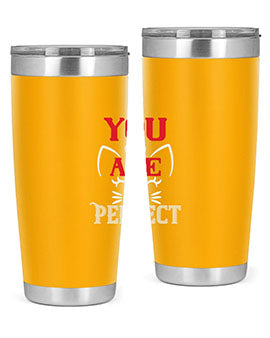 you are perfect Style 124#- cat- Tumbler