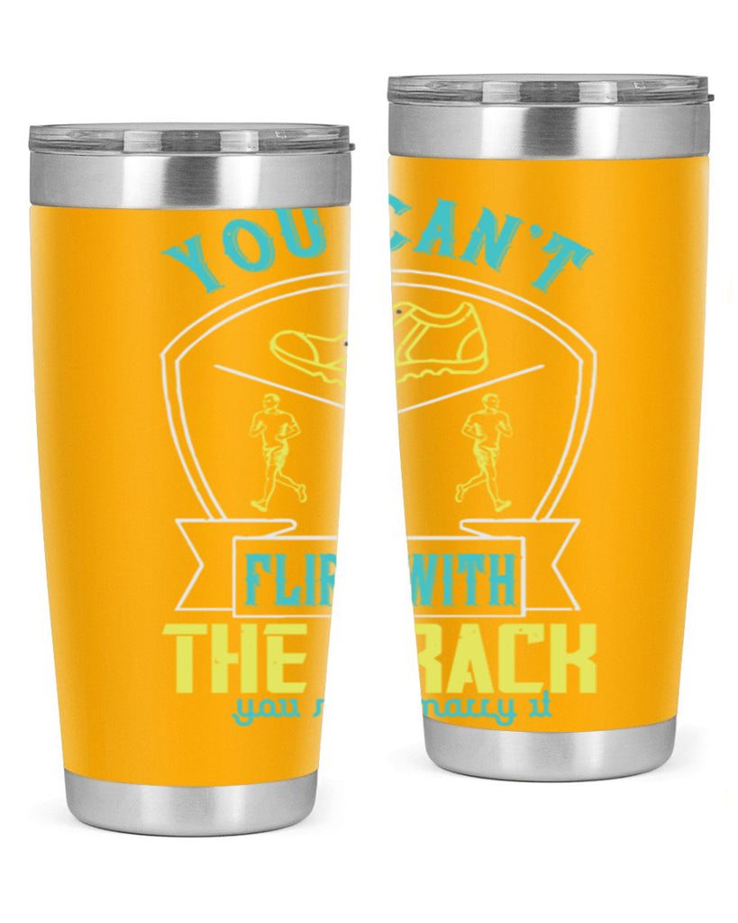 you can’t flirt with the track you must marry it 2#- running- Tumbler