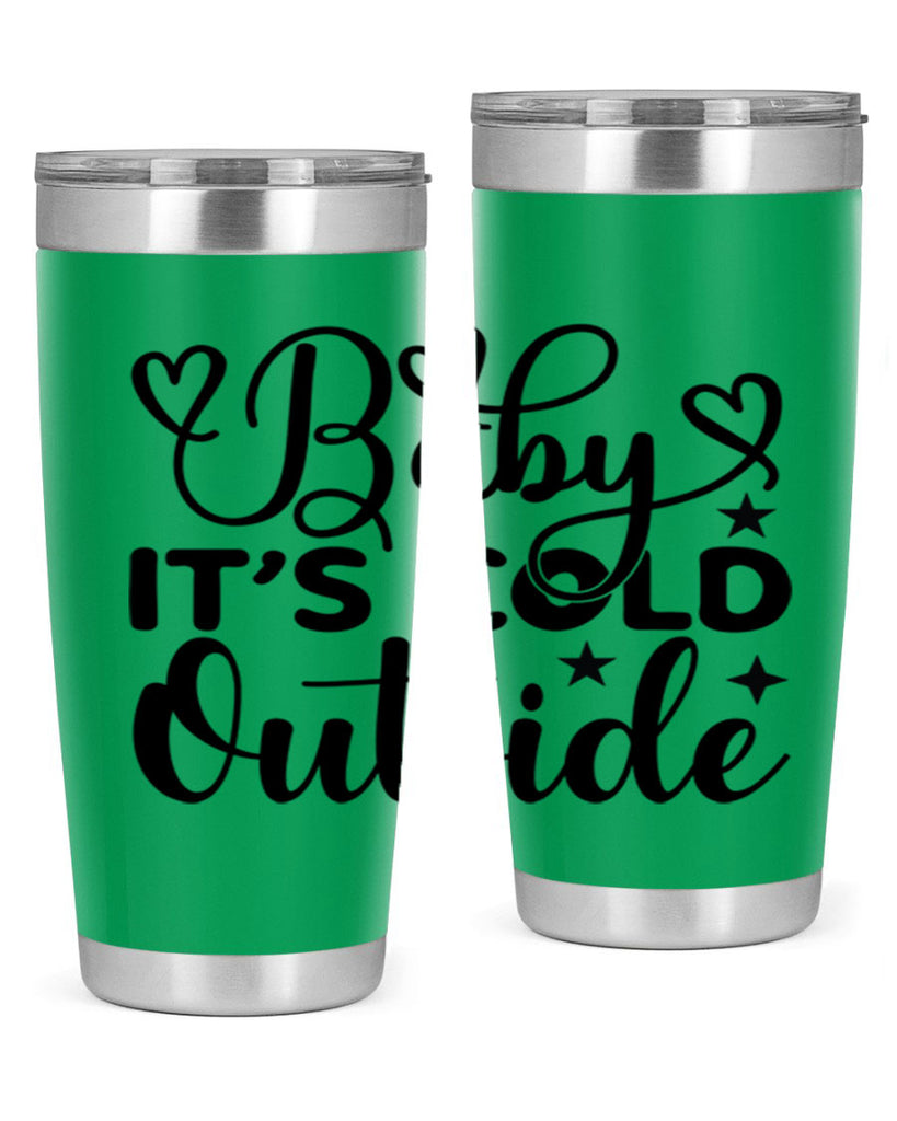 Baby its cold outside 20#- winter- Tumbler