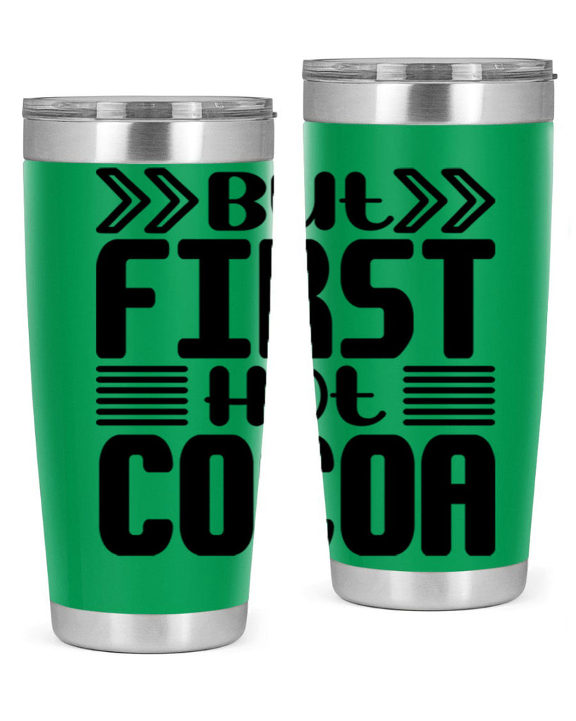 But First Hot Cocoa 37#- winter- Tumbler
