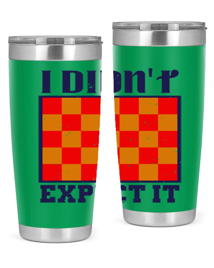 I didnt expect it 48#- chess- Tumbler