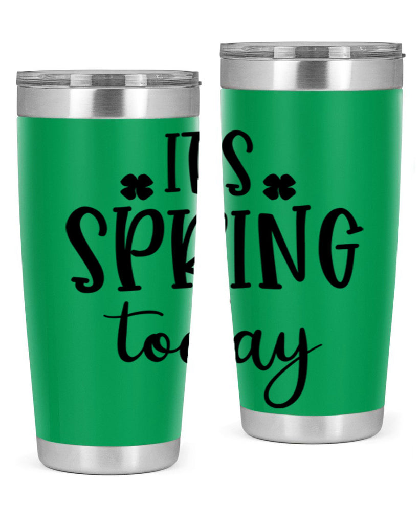 Its spring today design  287#- spring- Tumbler