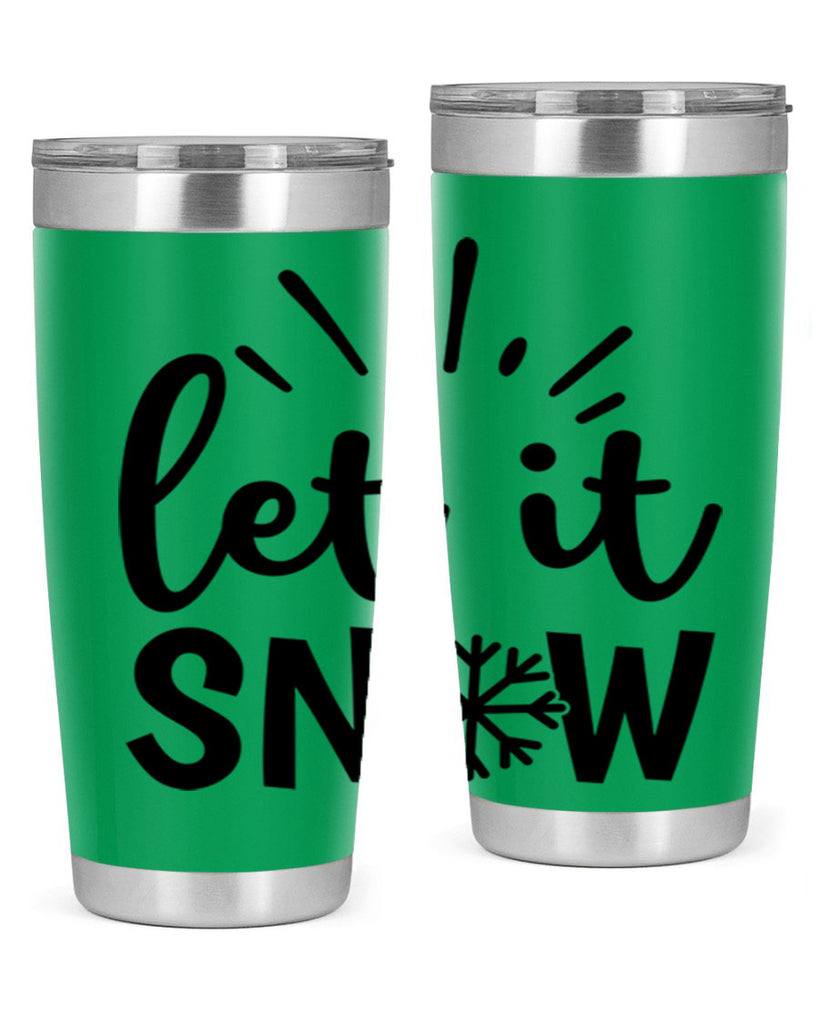 Let It Snow 283#- winter- Tumbler