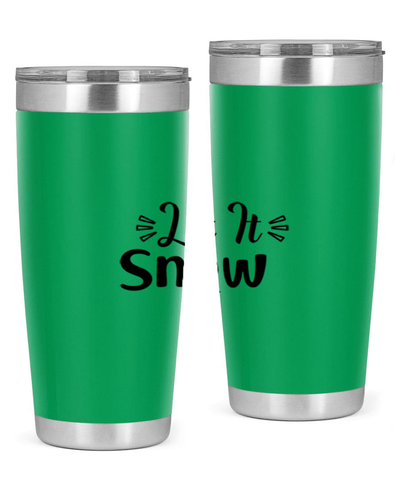 Let It Snow 285#- winter- Tumbler